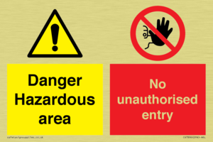 Danger Hazardous area
No unauthorsied entry